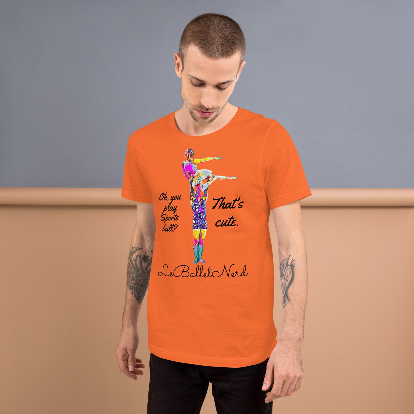 You Play Sports Ball? Unisex t-shirt