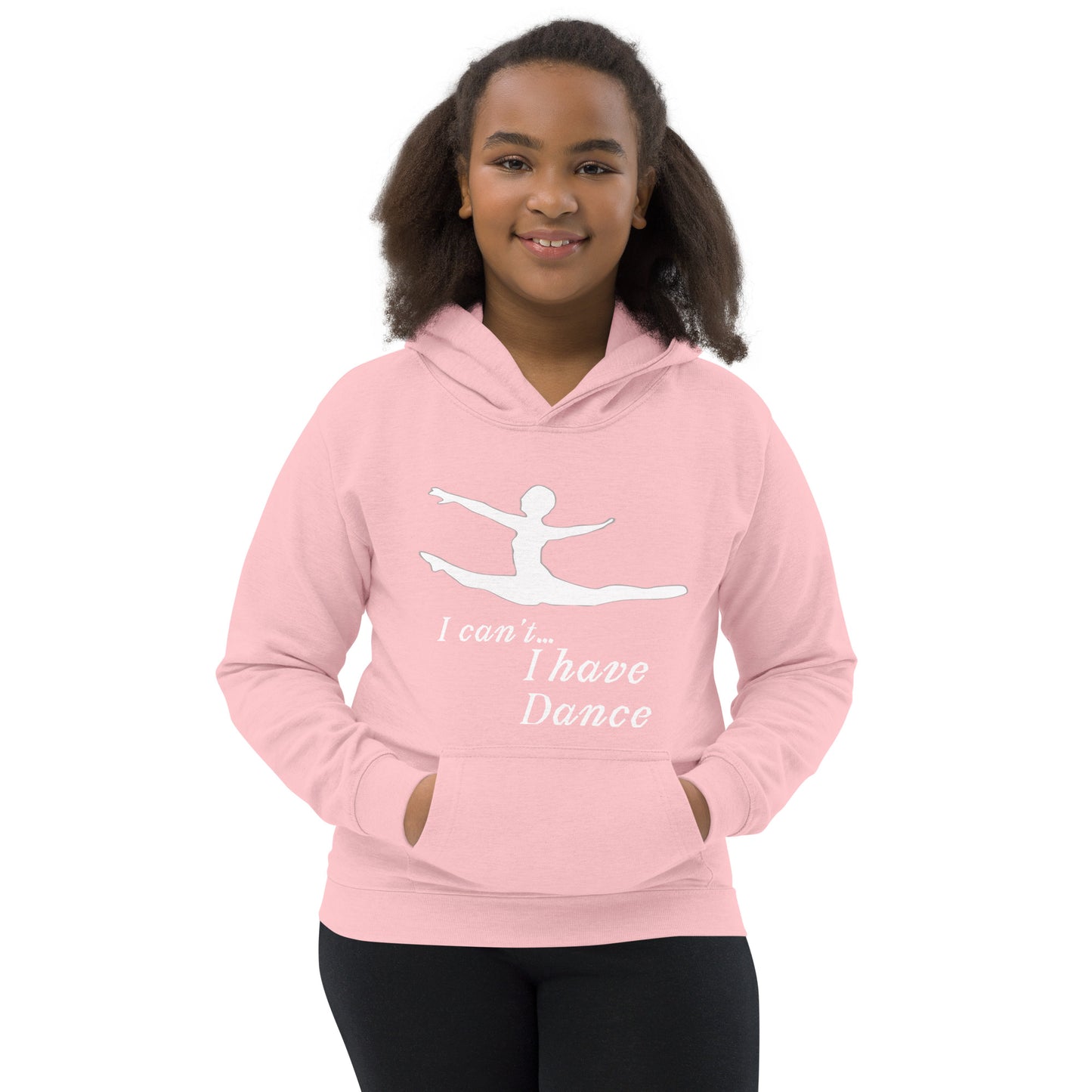 I can't... I have Dance! Kids Hoodie