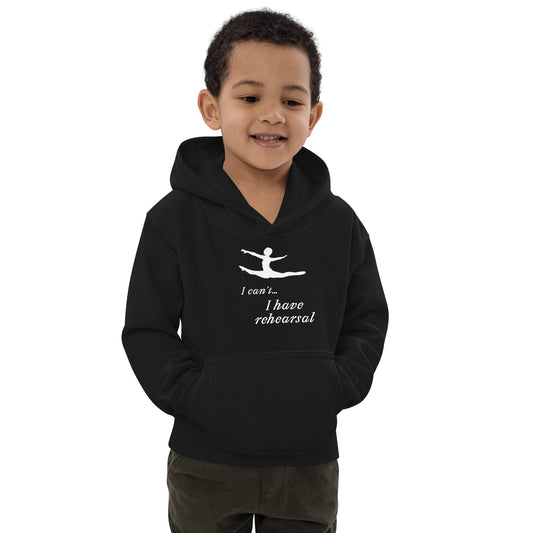 I can't... I have Rehearsal! Kids Hoodie