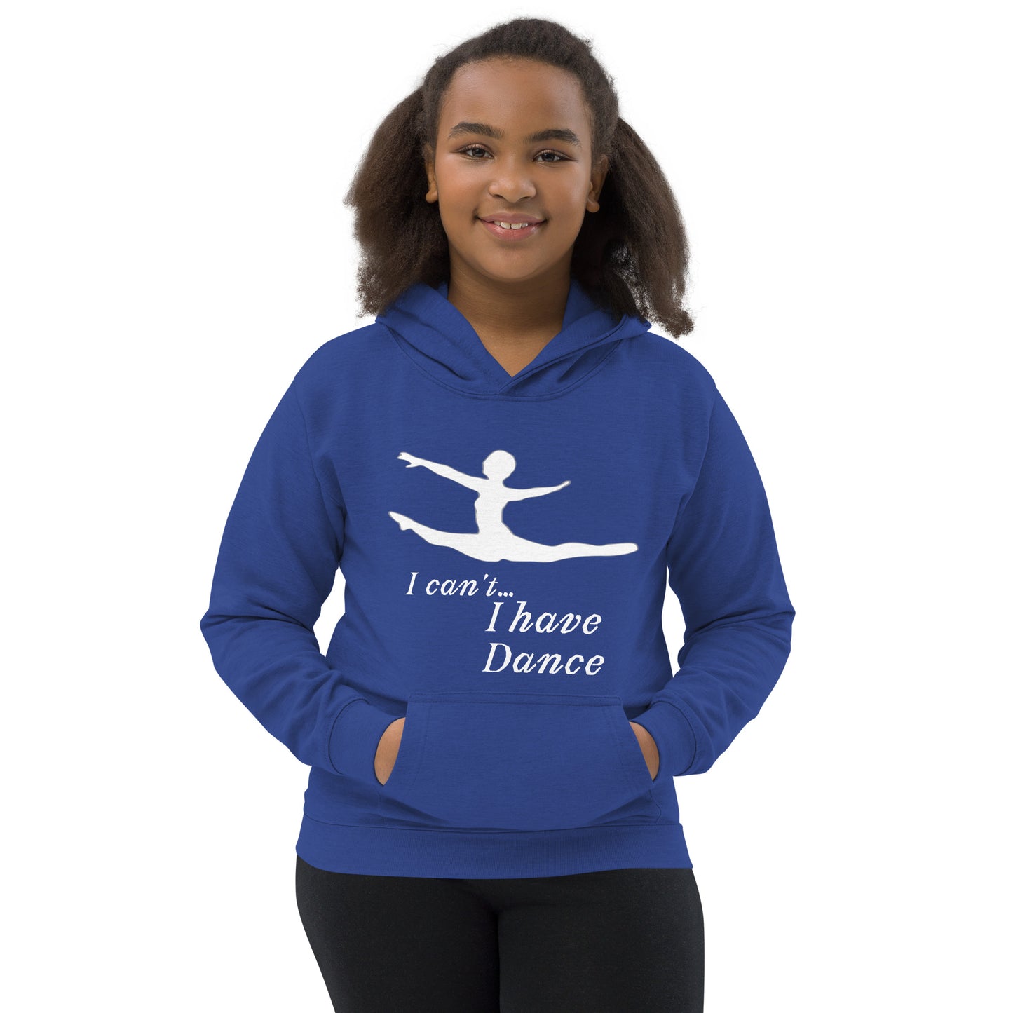 I can't... I have Dance! Kids Hoodie