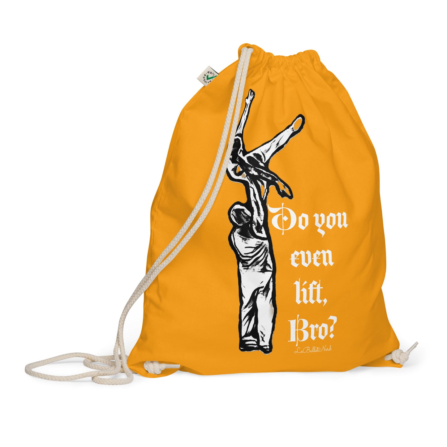 Do you even Organic cotton drawstring bag