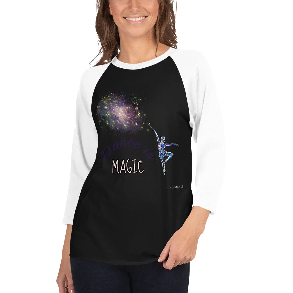 Dance is Magic 3/4 sleeve raglan shirt