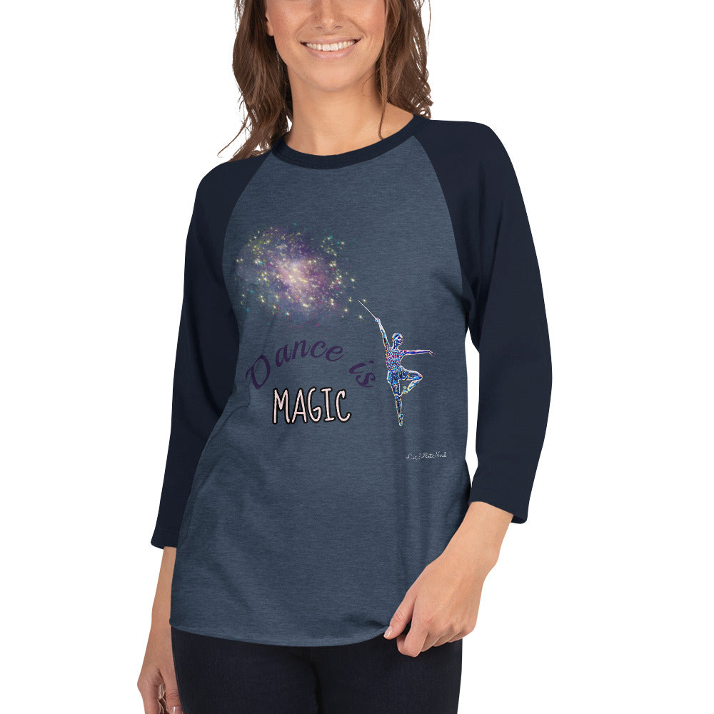 Dance is Magic 3/4 sleeve raglan shirt