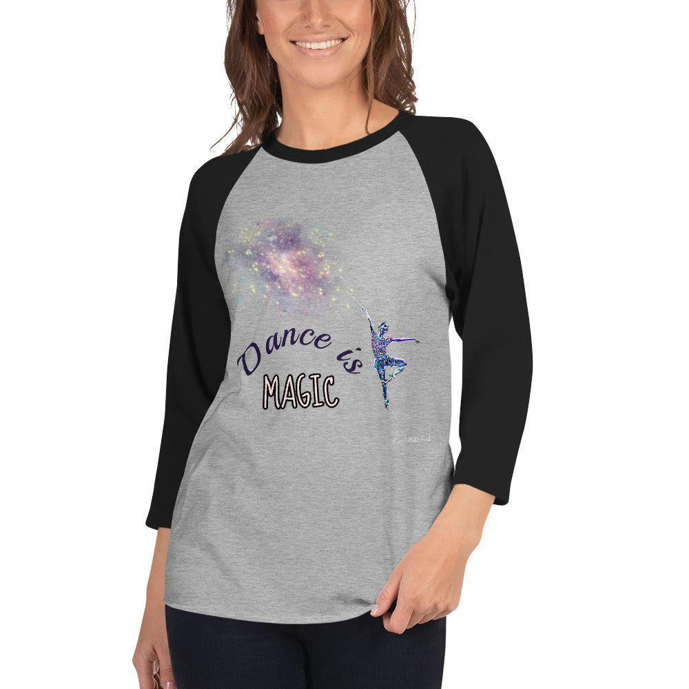 Dance is Magic 3/4 sleeve raglan shirt