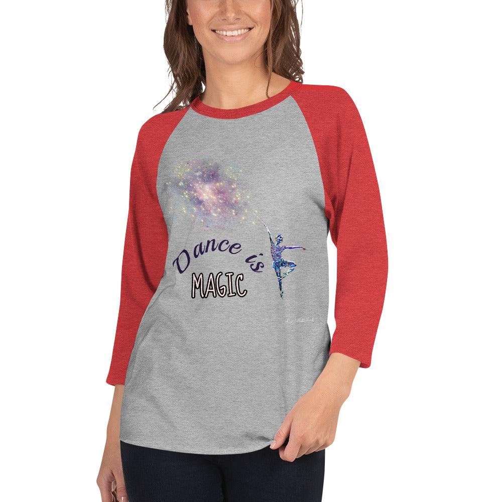 Dance is Magic 3/4 sleeve raglan shirt