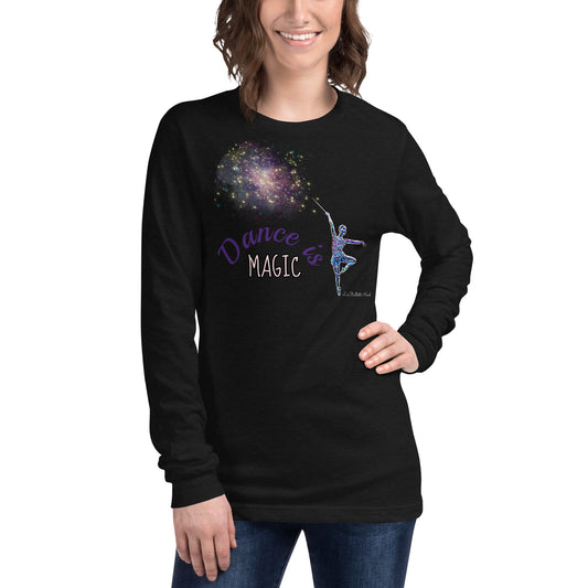 Dance is Magic Unisex Long Sleeve Tee